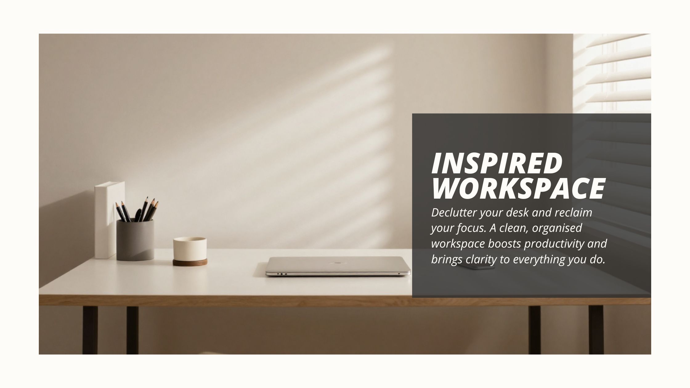 featured_decluttering_your_space Clean, organised desk after decluttering your workspace for maximum productivity
