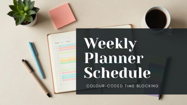 Weekly planner showing a time blocking schedule with colour-coded tasks